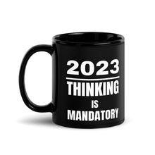 Load image into Gallery viewer, 2023 Thinking is Mandatory™ Mug
