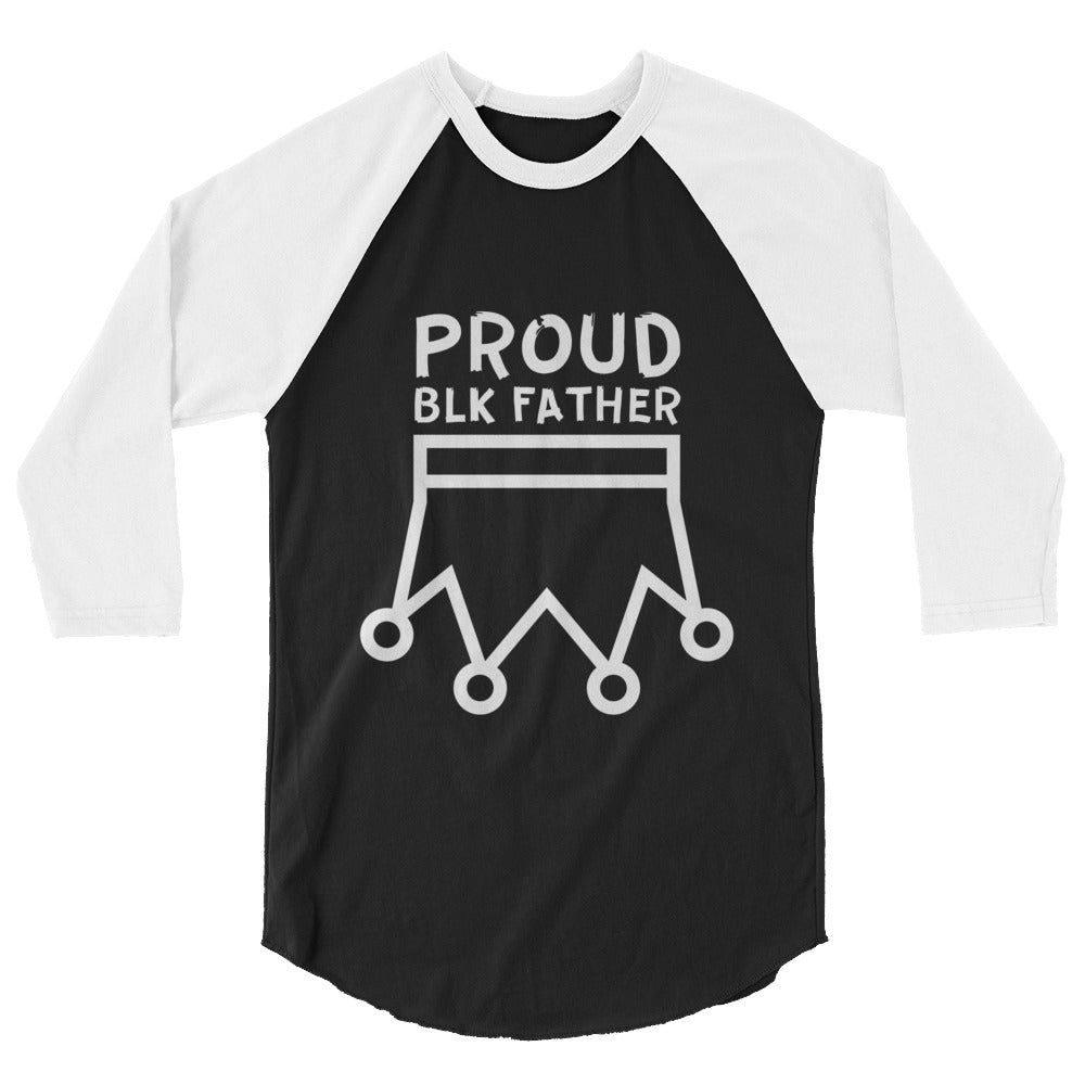 Proud BLK Father™ 3/4 sleeve raglan shirt