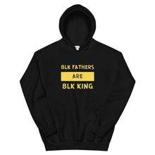 Load image into Gallery viewer, BLK Father&#39;s Are BLK King™ Hoodie
