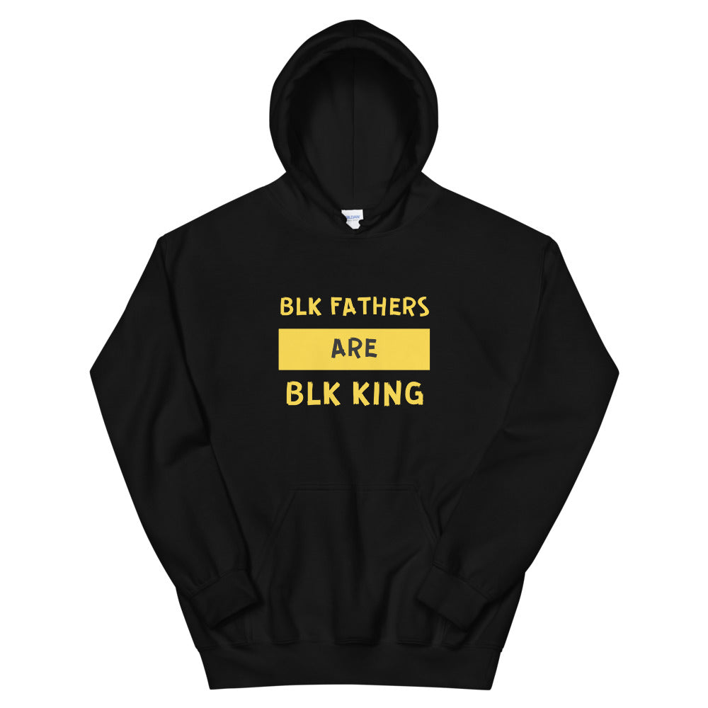 BLK Father's Are BLK King™ Hoodie