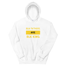 Load image into Gallery viewer, BLK Father&#39;s Are BLK King™ Hoodie
